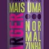 Mais Uma Larger Normalzinha