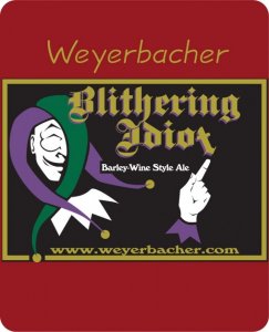 Weyerbacher Blithering Idiot