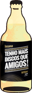 Insana Tenho Mais Discos Que Amigos