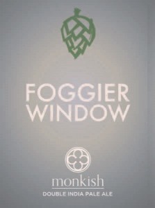 Monkish Foggier Window - US - DIPA (NEIPA)